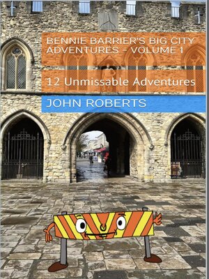 cover image of Bennie Barrier's Big City Adventures--Volume 1